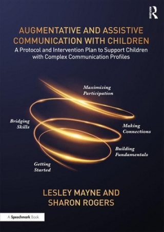 Kniha Augmentative and Assistive Communication with Children Lesley Mayne