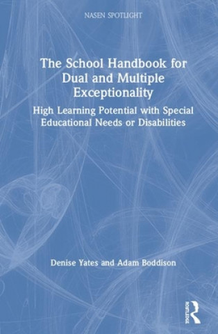 Libro School Handbook for Dual and Multiple Exceptionality Denise Yates