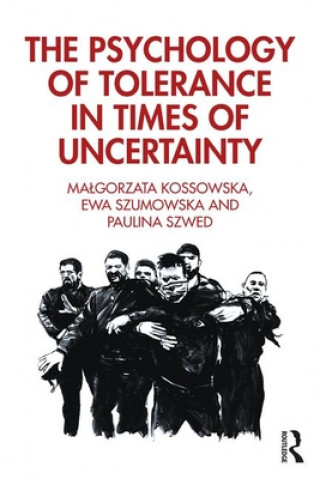 Könyv Psychology of Tolerance in Times of Uncertainty Malgorzata Kossowska