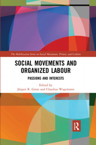 Kniha Social Movements and Organized Labour Jurgen R. Grote