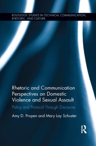 Kniha Rhetoric and Communication Perspectives on Domestic Violence and Sexual Assault Mary Schuster