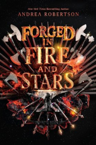 Kniha Forged in Fire and Stars Andrea Robertson