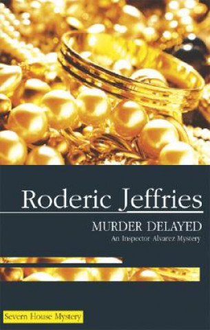 Knjiga Murder Delayed Roderic Jeffries