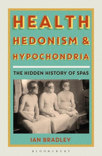 Book Health, Hedonism and Hypochondria BRADLEY IAN