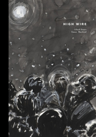 Knjiga High Wire Lloyd Jones