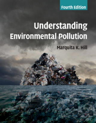 Книга Understanding Environmental Pollution Marquita K. Hill