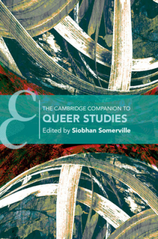 Книга Cambridge Companion to Queer Studies SIOBHAN B. SOMERVILL