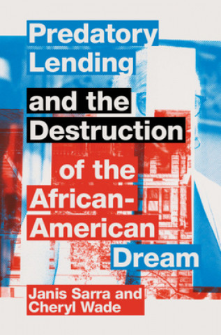 Carte Predatory Lending and the Destruction of the African-American Dream Cheryl Wade