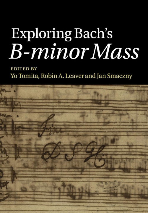 Knjiga Exploring Bach's B-minor Mass EDITED BY YO TOMITA