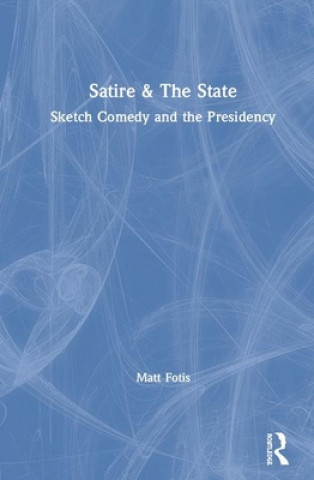 Книга Satire & The State Matt Fotis