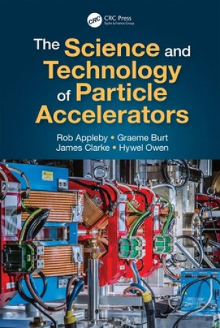 Kniha Science and Technology of Particle Accelerators Appleby