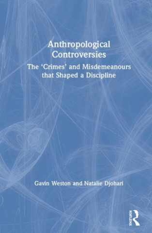 Kniha Anthropological Controversies Gavin Weston