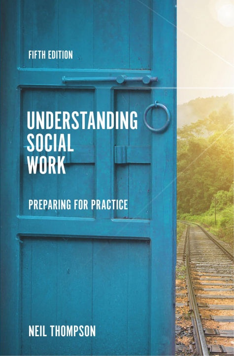 Knjiga Understanding Social Work Neil Thompson