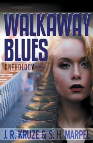 Carte Walkaway Blues Anthology S. H. Marpel