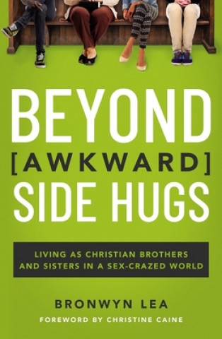 Book Beyond Awkward Side Hugs Bronwyn Lea