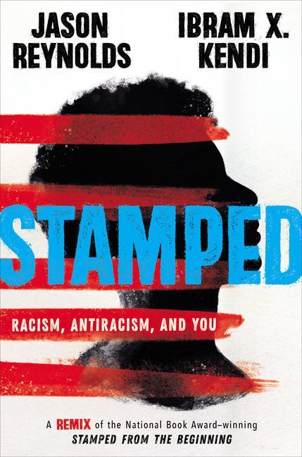 Книга Stamped: Racism, Antiracism, and You: A Remix of the National Book Award-Winning Stamped from the Beginning Ibram X. Kendi