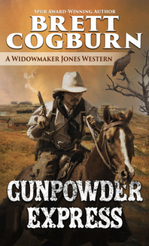 Knjiga Gunpowder Express Brett Cogburn