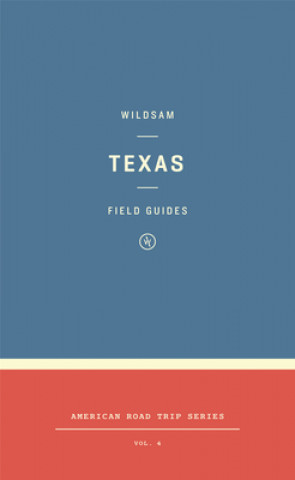 Carte Wildsam Field Guides: Texas Kelly Colchin