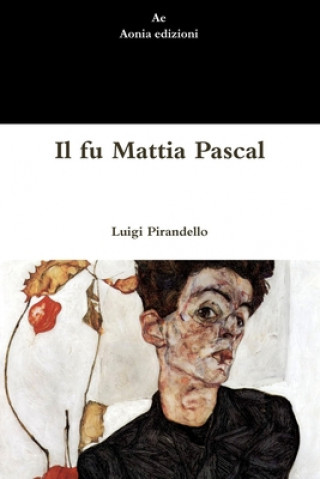 Kniha Il fu Mattia Pascal 