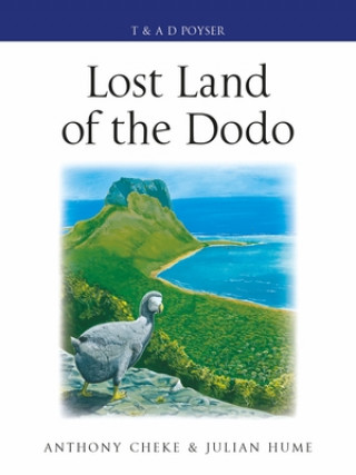 Carte Lost Land of the Dodo Anthony Cheke