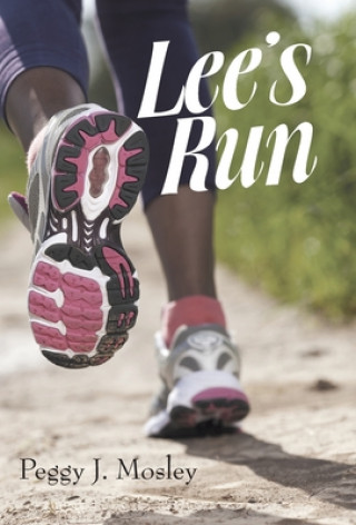 Knjiga Lee's Run Peggy J. Mosley