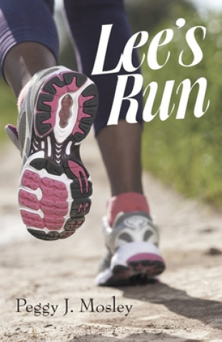 Knjiga Lee's Run Peggy J. Mosley