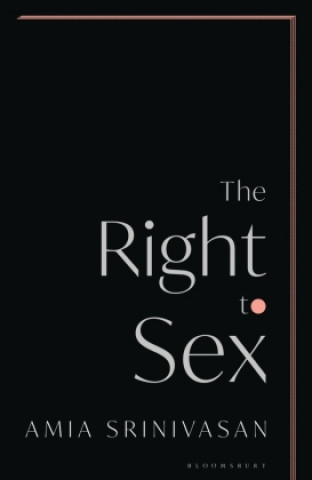 Kniha Right to Sex SRINIVASAN AMIA