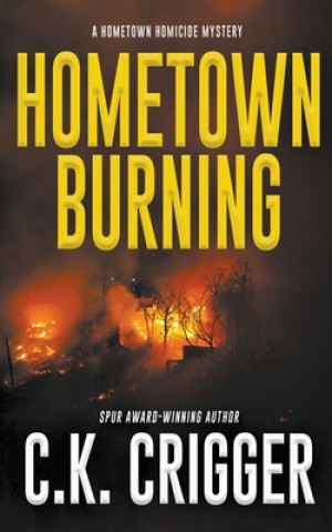 Könyv Hometown Burning C.K. CRIGGER