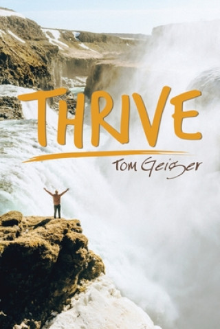 Βιβλίο Thrive TOM GEIGER