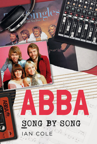 Könyv ABBA Song by Song IAN COLE