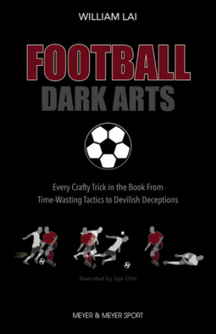 Kniha Football Dark Arts: William Lai