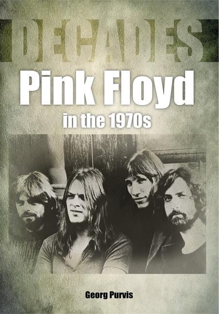 Carte Pink Floyd in the 1970s (Decades) George Purvis