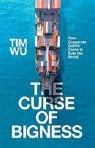 Kniha Curse of Bigness Tim Wu
