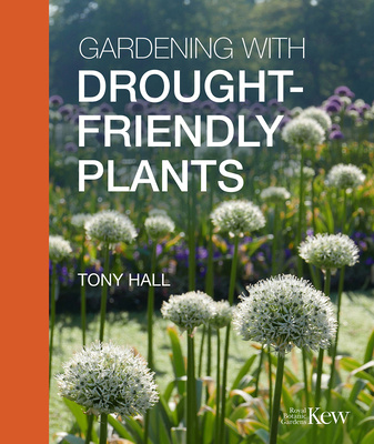Könyv Gardening With Drought-Friendly Plants Tony Hall