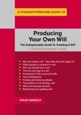 Könyv Straightforward Guide To Producing Your Own Will Philip Kingsley