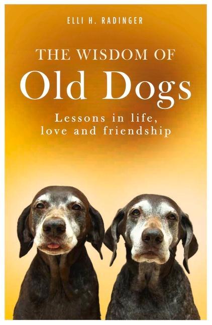 Kniha Wisdom of Old Dogs Elli H. Radinger