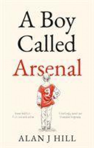 Βιβλίο Boy Called Arsenal Alan J Hill