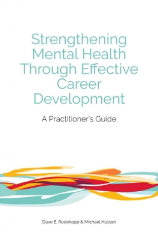 Libro Strengthening Mental Health Through Effective Career Development Redekopp Dave E. Redekopp