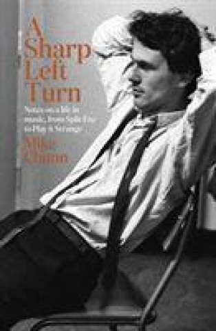 Buch Sharp Left Turn Mike Chunn