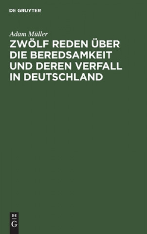 Βιβλίο Zwoelf Reden UEber Die Beredsamkeit Und Deren Verfall in Deutschland 