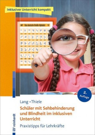 Kniha Schüler mit Sehbehinderung und Blindheit im inklusiven Unterricht Markus Lang