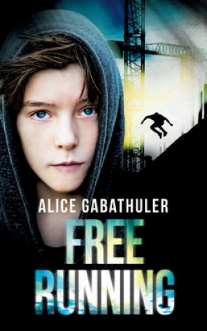 Knjiga Freerunning Alice Gabathuler