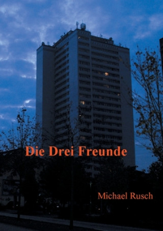Knjiga drei Freunde Michael Rusch