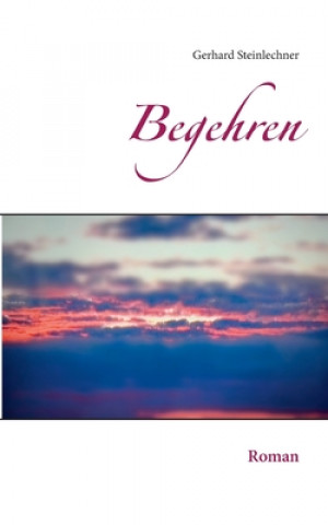 Βιβλίο Begehren Gerhard Steinlechner