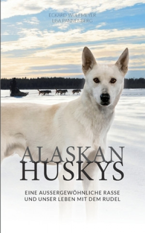 Könyv Alaskan Huskys Lisa Pannenberg