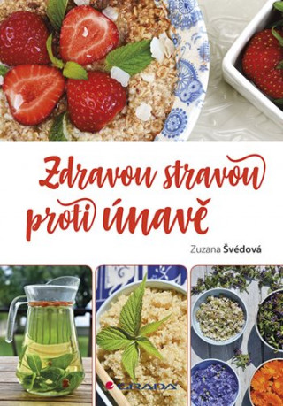 Book Zdravou stravou proti únavě Zuzana Švédová