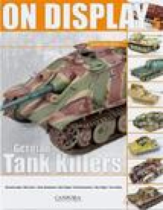 Könyv On Display Vol.5: German Tank Killers Toni Canfora