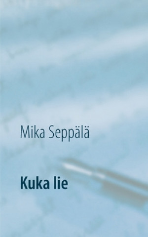 Knjiga Kuka lie Mika Seppälä