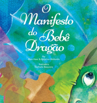 Kniha O Manifesto do Bebe Dragao (Baby Dragon Portuguese) Katarina Wallentin