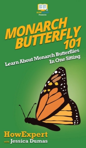 Kniha Monarch Butterfly 101 Jessica Dumas